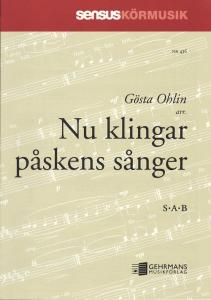 Gösta Ohlin: Nu klingar påskens sånger (SAB)