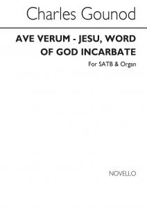 Charles Gounod: Ave Verum (Jesu, Word Of God Incarnate)