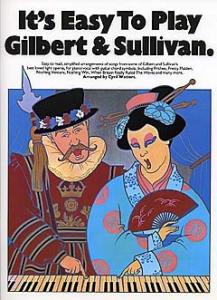 It's Easy To Play Gilbert And Sullivan