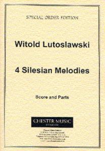 Witold Lutoslawski: 4 Silesian Melodies