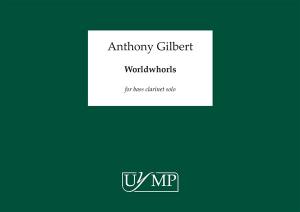 Anthony Gilbert: Worldwhorls (Solo Bass Clarinet)
