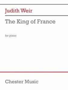 Judith Weir: The King Of France For Piano