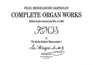 Felix Mendelssohn: Complete Organ Works Volume II