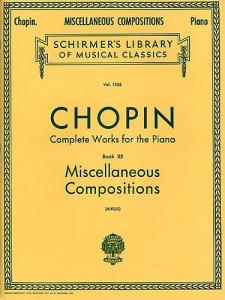Frederic Chopin: Complete Works For The Piano Book XII - Miscellaneous Compositi