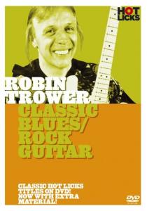 Hot Licks: Robin Trower - Classic Blues/Rock Guitar