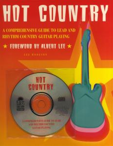 Hot Country: A Comprehensive Guide To Lead And Rhythm Country Guitar Playing