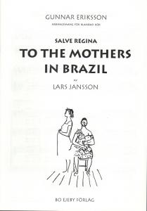 Gunnar Eriksson: To the mothers in Brazil (SATB)