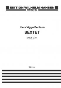 Niels Viggo Bentzon: Sextet Op. 278 (Piano Score)