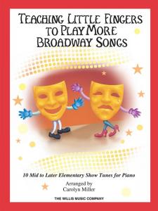 Teaching Little Fingers to Play More Broadway Songs (Book/CD)