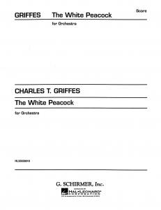 Charles Tomlinson Griffes: The White Peacock For Orchestra