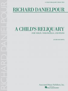 Richard Danielpour: A Child's Reliquary