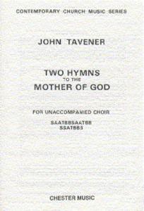 John Tavener: Two Hymns To The Mother Of God