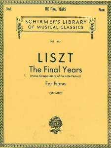 Franz Liszt: Final Years (Piano Compositions Of The Late Period)