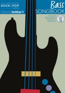The Faber Graded Rock & Pop Series: Bass Songbook (Initial - Grade 1)