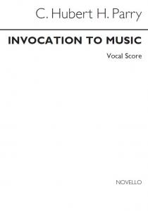 Charles Hubert Hastings Parry: Invocation To Music (SATB)