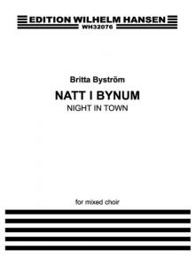 Britta Byström : Natt I Bynum (SATB)