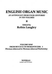 English Organ Music Volume Nine: From Rococo To Romanticism: 1