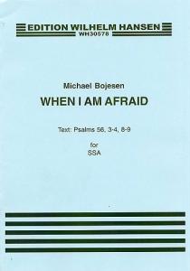 Michael Bojesen: When I Am Afraid