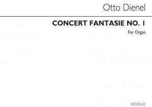 Otto Dienel: Concert Fantasia No.1 For Organ