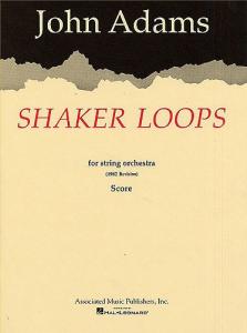 John Adams: Shaker Loops For String Orchestra (Score)