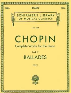 Frederic Chopin: Complete Works For The Piano Book V Ballades