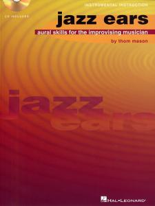 Jazz Ears: Aural Skills For The Improvising Musician (Book And CD)