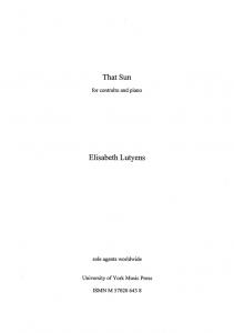 Elisabeth Lutyens: That Sun Op.137