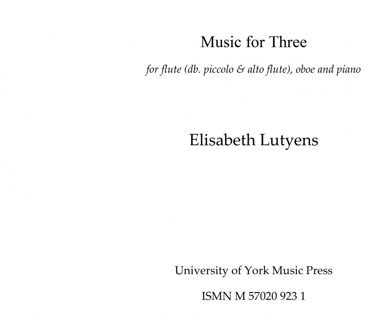 Elisabeth Lutyens: Music for Three