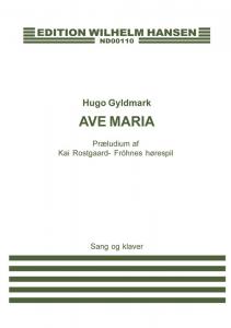 Hugo Gyldmark: Ave Maria (Voice and piano)