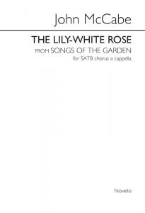 John McCabe: The Lily-White Rose (SATB)