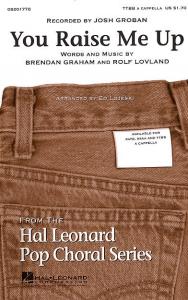Brendan Graham and Rolf Lovland: You Raise Me Up (TTBB)