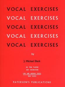 J. Michael Diack: Vocal Exercises On Tone Placing And Enunciation (Low And Mediu