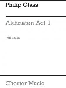 Philip Glass: Akhnaten (Full Score)