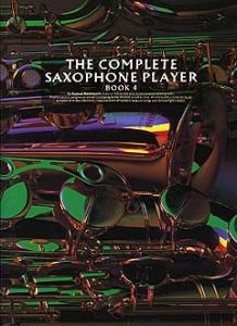 The Complete Saxophone Player Book 4