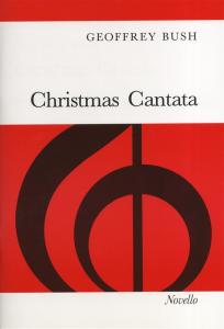 Geoffrey Bush: Christmas Cantata (Vocal Score)
