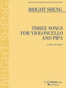 Bright Sheng: Three Songs for Violoncello and Pipa