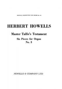 Herbert Howells: Master Tallis's Testament For Organ