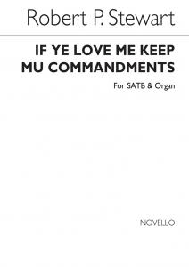 Sir Robert Prescott Stewart: If Ye Love Me Keep My Commandments