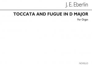 Johann Ernst Eberlin: Toccata And Fugue In D Organ