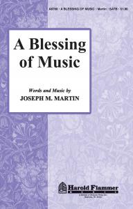 Joseph M. Martin: A Blessing of Music