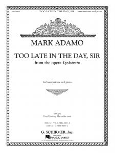 Mark Adamo: Too Late In The Day, Sir (From Lysistrata)