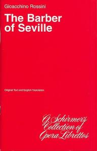Gioacchino Rossini: The Barber Of Seville (Libretto)