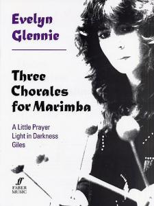 Evelyn Glennie: Three Chorales (Solo Marimba)