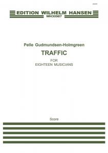 Pelle Gudmundsen-Holmgreen: Traffic (Score)