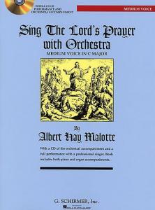 Albert Hay Malotte: Sing The Lord's Prayer With Orchestra (In C)