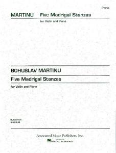 Bohuslav Martinu: Five Madrigal Stanzas