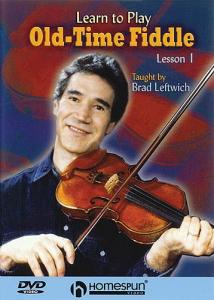 Brad Leftwich: Learn To Play Old-Time Fiddle: Lesson 1