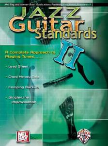 Jazz Guitar Standards II: Complete Approach to Playing Tunes