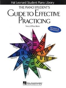 The Piano Student's Guide To Effective Practicing