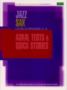 ABRSM Jazz: Sax Aural Tests And Quick Studies Levels/Grades 4-5